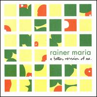 A Better Version of Me - Rainer Maria