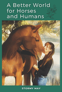 A Better World for Horses and Humans