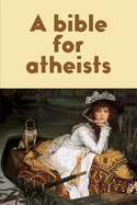 A bible for atheists