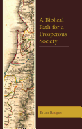 A Biblical Path for a Prosperous Society