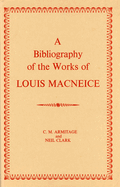 A Bibliography of the Works of Louis MacNeice