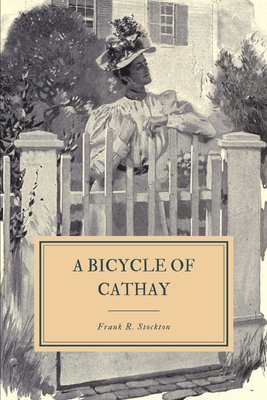 A Bicycle of Cathay - Stockton, Frank R