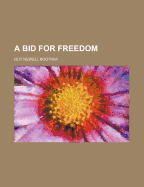 A Bid for Freedom