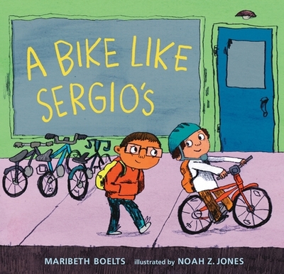 A Bike Like Sergio's - Boelts, Maribeth