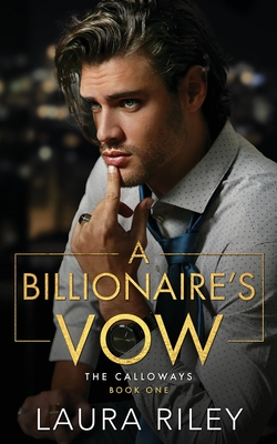 A Billionaire's Vow: A Billionaire Romance - Aguiar, Wander, and Riley, Laura