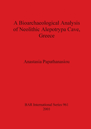 A Bioarchaeological Analysis of Neolithic Aleopotrypa Cave Greece