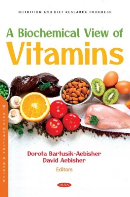 A Biochemical View of Vitamins - Bartusik-Aebisher, Dorota (Editor)