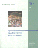 A Biological Assessment of the Parque Nacional Noel Kempff Mercado, Bolivia, Volume 10