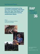A Biological Assessment of the Terrestrial Ecosystems of the Draw River, Boi-Tano, Tano Nimiri and Krokosua Hills Forest Reserves, Southwestern Ghana: Volume 36
