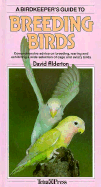 A Birdkeeper's Guide to Breeding Birds,