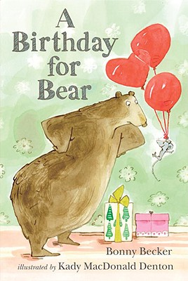A Birthday for Bear: An Early Reader - Becker, Bonny