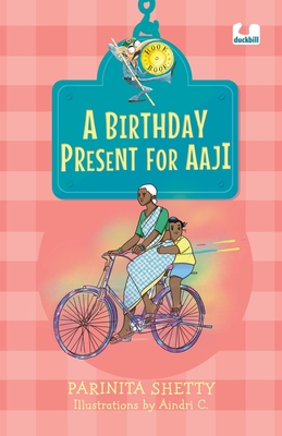 A Birthday Present for Aaji (Hook Books) - Shetty, Parinita