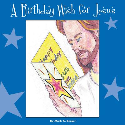A Birthday Wish - Johnston, Teresa, and Ferguson, Paul-Thomas (Editor), and Berger, Mark