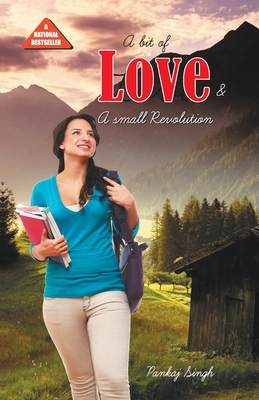 A Bit of Love & Small Revolution - Singh, Pankaj