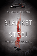 A Blanket of Steel: The Rise of Oceania
