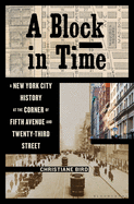 A Block in Time: A New York City History at the Corner of Fifth Avenue and Twenty-Third Street