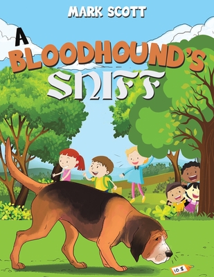 A Bloodhound's Sniff - Scott, Mark
