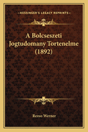 A Bolcseszeti Jogtudomany Tortenelme (1892)