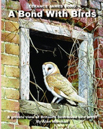 A Bond with Birds: Terance James Bond - Marshall, Alan