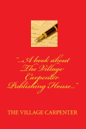 ...a Book about the Village Carpenter Publishing House...