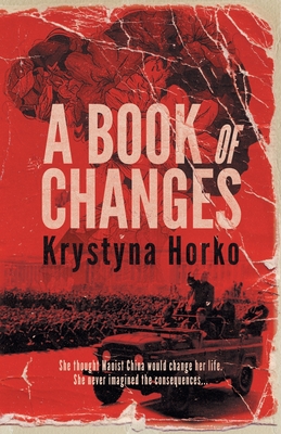 A Book of Changes - Horko, Krystyna, and Bell, Jessica (Cover design by)