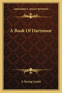 A Book Of Dartmoor