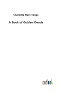 A Book of Golden Deeds