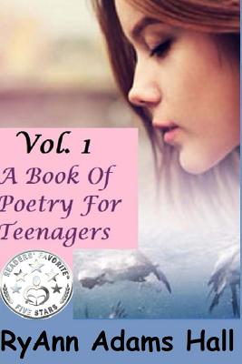A Book of Poetry for Teenagers - Hall, Ryann Adams