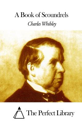 A Book of Scoundrels - The Perfect Library (Editor), and Whibley, Charles