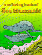 A Book of Sea Mammals-Coloring Book - Bellerophon Books