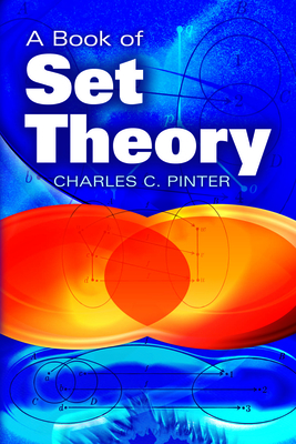 A Book of Set Theory - Pinter, Charles C