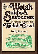 A Book of Welsh Soups and Savouries: Including Traditional Welsh Cawl