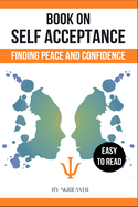 A Book on Self Acceptance: Finding Peace and Confidence