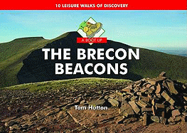 A Boot Up the Brecon Beacons: 10 Leisure Walks of Discovery