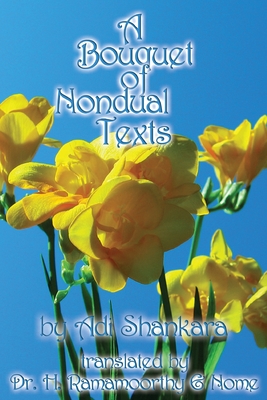 A Bouquet of Nondual Texts - Sankara, Adi, and Ramamoorthy, H, and Nome