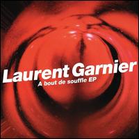 A Bout de Souffle EP - Laurent Garnier