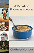 A Bowl of Porridge