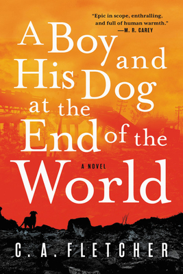 A Boy and His Dog at the End of the World - Fletcher, C a