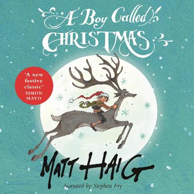 A Boy Called Christmas - Haig, Matt, and Fry, Stephen (Read by)