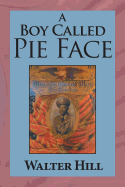 A Boy Called Pie Face: Hermit of the Woods