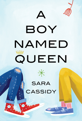 A Boy Named Queen - Cassidy, Sara