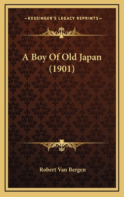 A Boy of Old Japan (1901) - Bergen, Robert Van