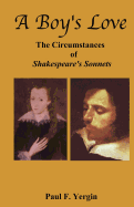 A Boy's Love: The Circumstances of Shakespeare's Sonnets