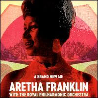 A Brand New Me - Aretha Franklin with the Royal Philharmonic Orchestra