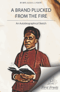 A Brand Plucked from the Fire