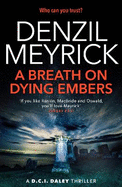 A Breath on Dying Embers: A D.C.I. Daley Thriller