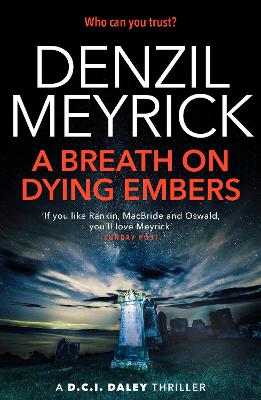 A Breath on Dying Embers: A D.C.I. Daley Thriller - Meyrick, Denzil