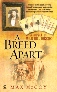 A Breed Apart: A Novel of Wild Bill Hickok