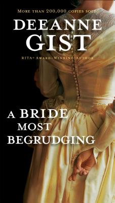 A Bride Most Begrudging - Gist, Deeanne