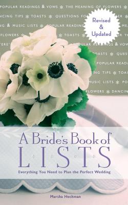 A Bride's Book of Lists: Everything You Need to Plan the Perfect Wedding - Heckman, Marsha